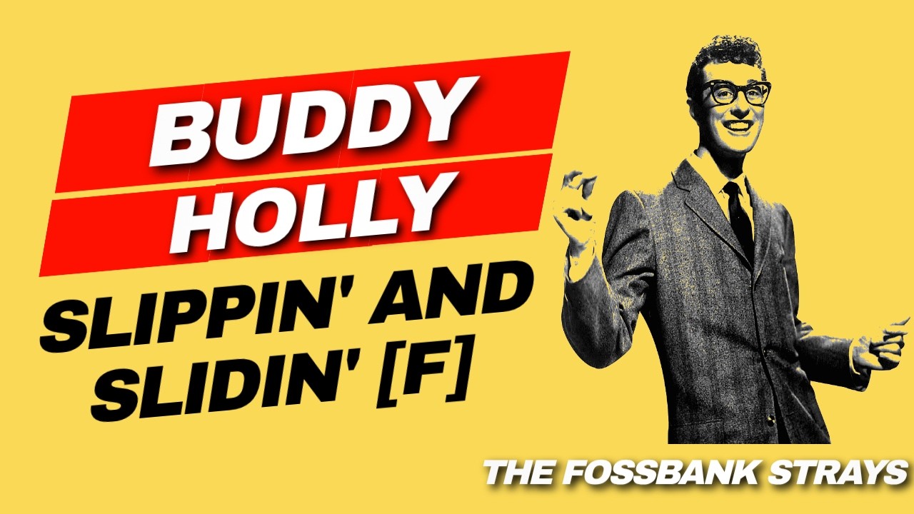SLIPPIN' AND SLIDIN' [FAST] #buddyholly #rock #thefossbankstrays