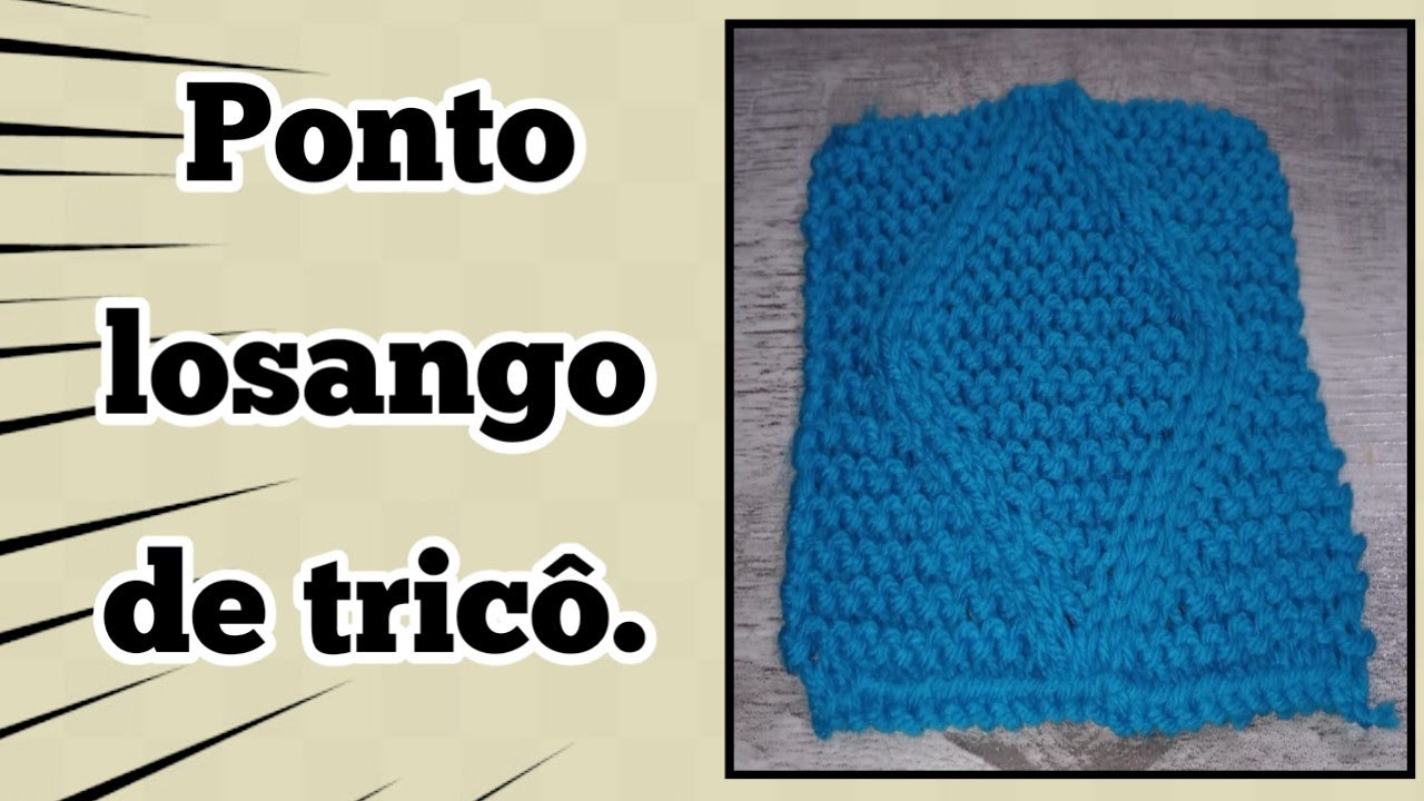 Como fazer tricô -  Ponto losango de tricô.