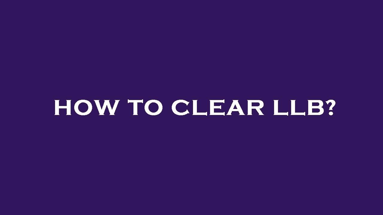 How to clear llb?