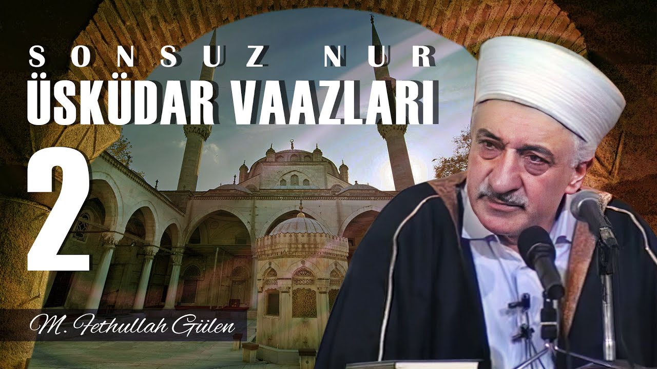 Üsküdar Vaazları - Sonsuz Nur 2 - | Karanlıktan Aydınlığa | M. Fethullah Gülen | (1989/01/20)