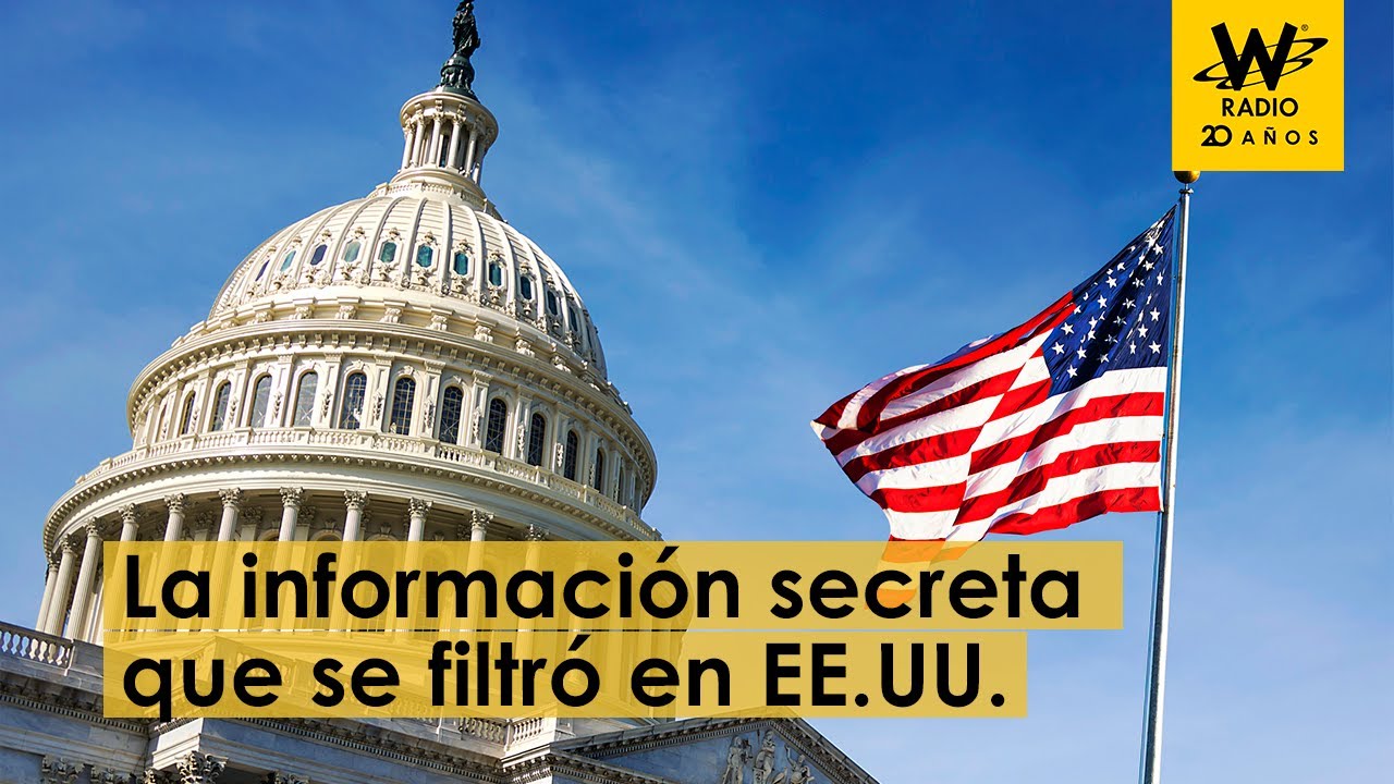 La informaci&oacute;n secreta que se filtr&oacute; en EE.UU.