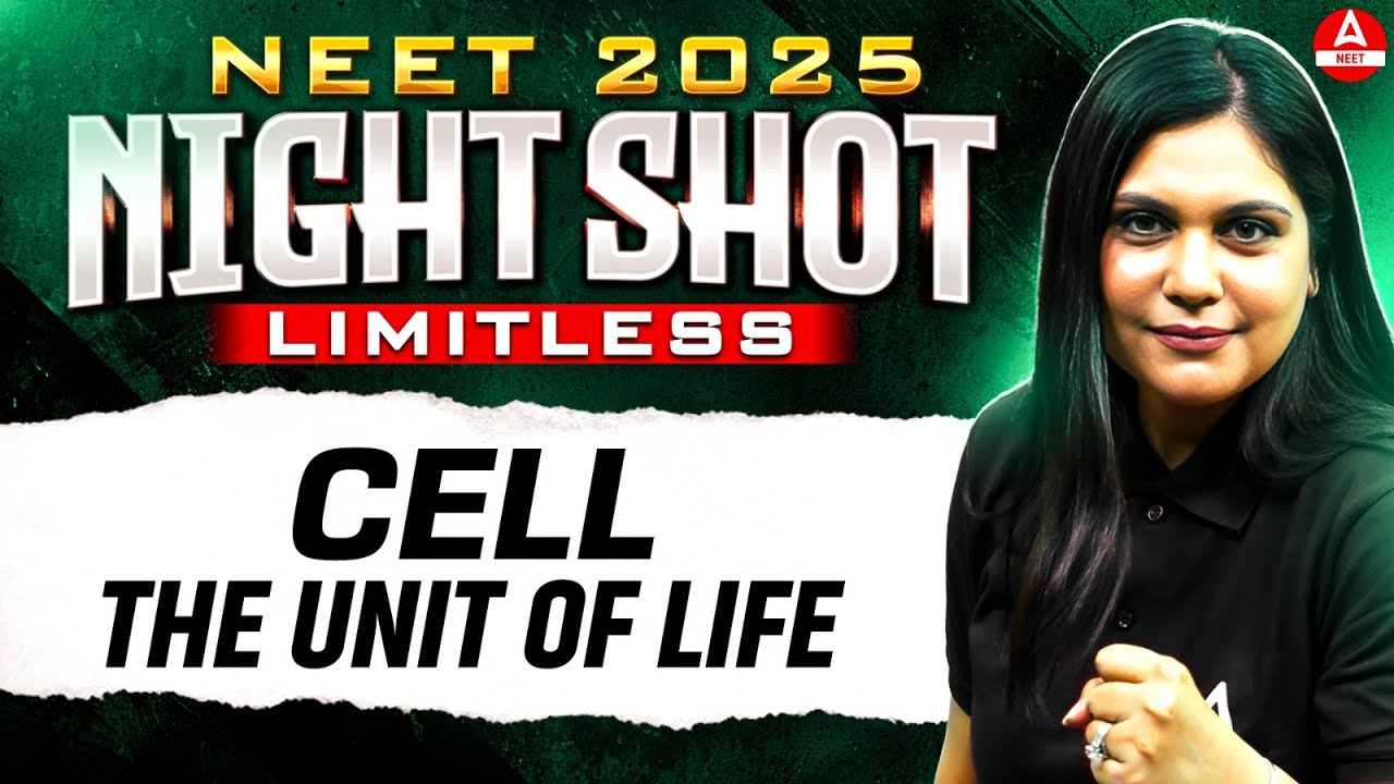Cell the Unit of Life Class 11| NIGHT SHOT Limitless | NEET Exam | Garima Goel