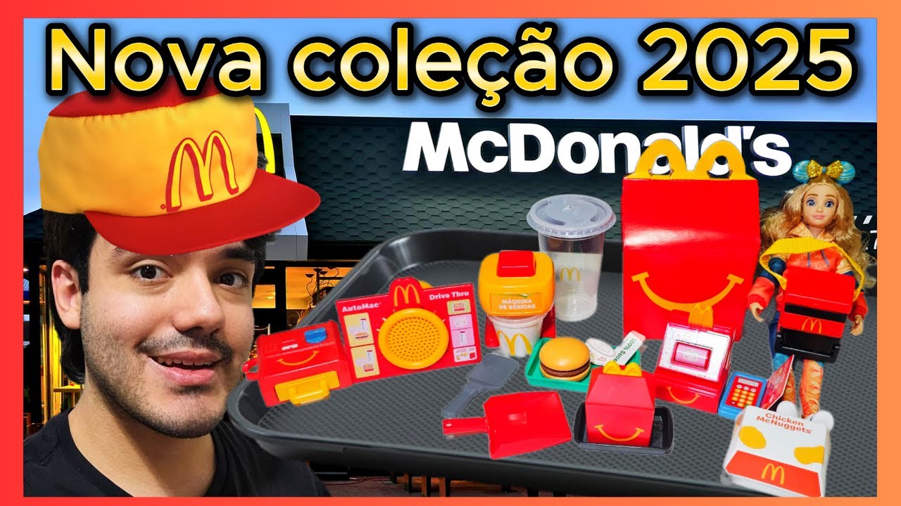 Nova Coleção do McLanche Feliz 2025: VEM BRINCAR DE MAC! 🧸✨