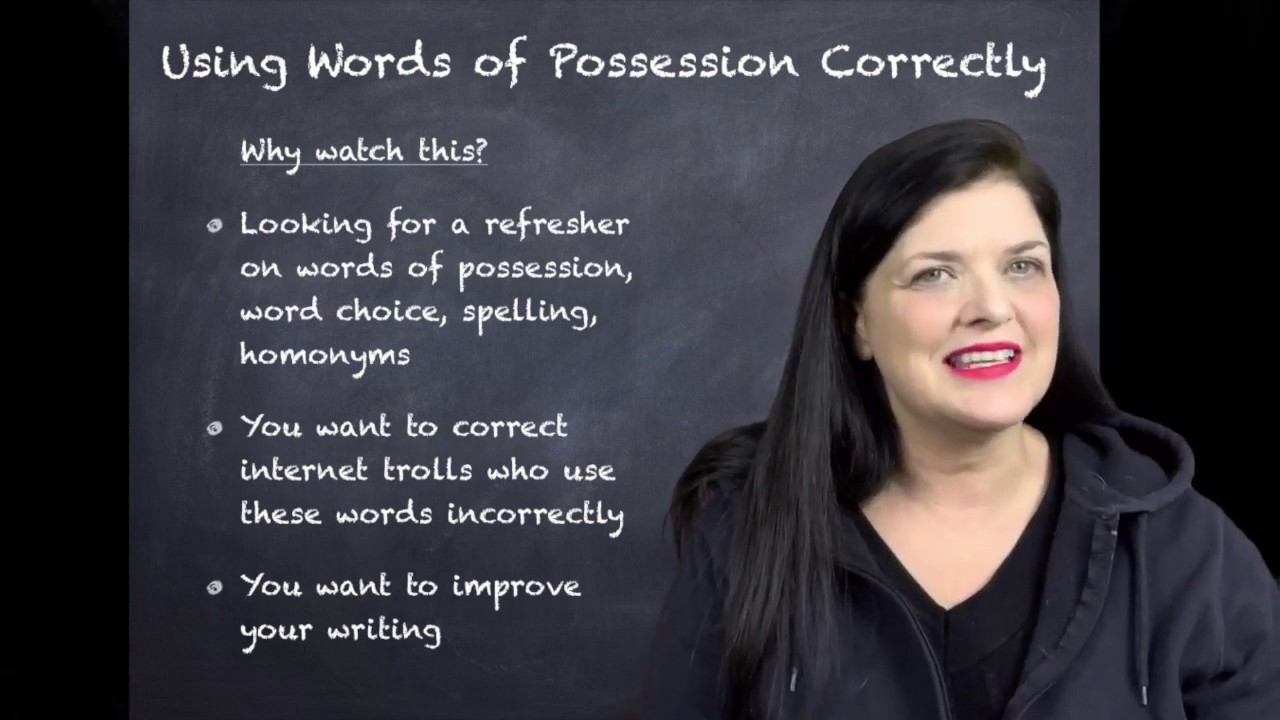 Writing: Using Words of Possession Correctly