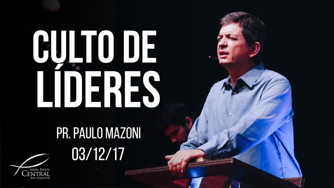 Culto de Líderes I Pr. Paulo Mazoni I 03/12/17 I IBCBH