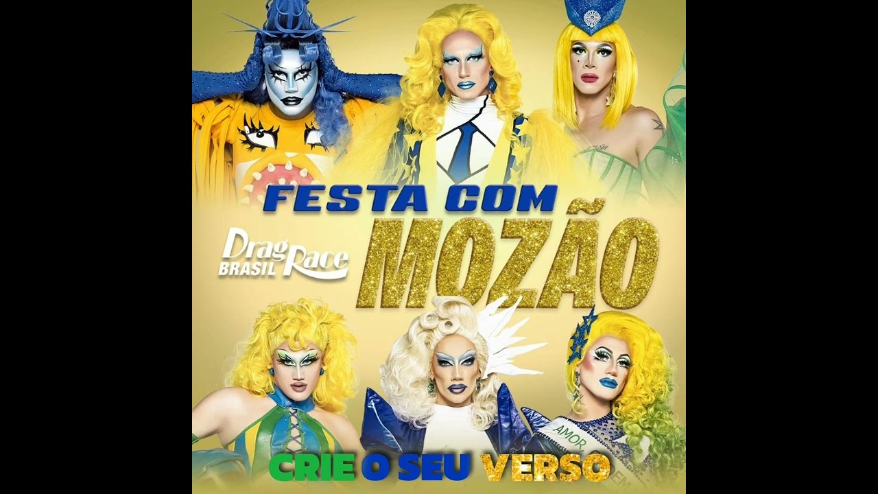 Festa com Mozão - Cast Drag Race Brasil (Crie seu próprio verso/Create your own verse)