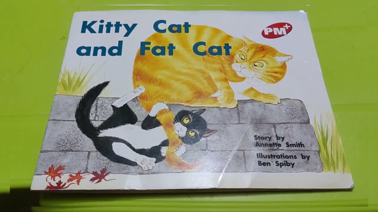Kitty Cat and Fat Cat by Annette Smith Illustration by Ben Spiby.