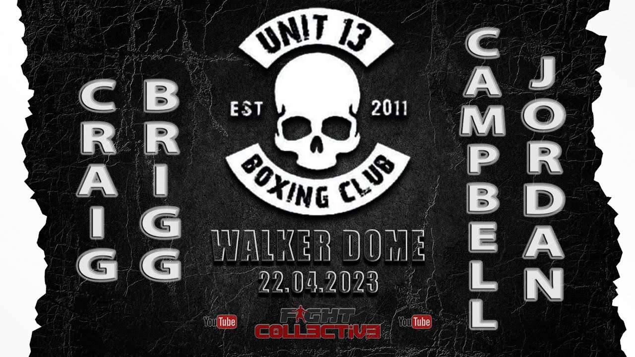 UNIT 13 * FIGHT CLUB CHAMPIONSHIP *  SENIOR BOUT 10 Jordan Campbell vs Craig Brigg