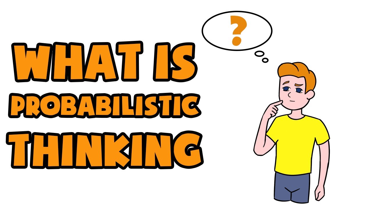 What is Probabilistic Thinking | Explained in 2 min