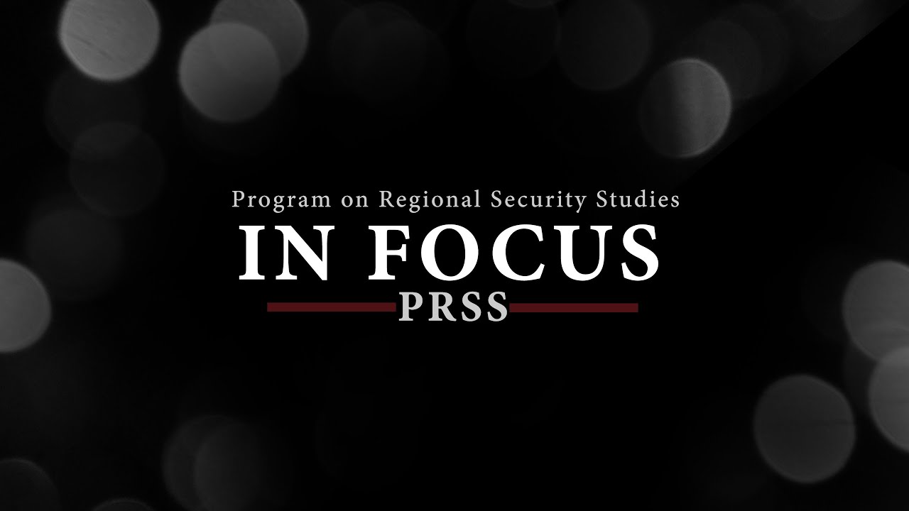 Program on Regional Security Studies - PRSS 2024