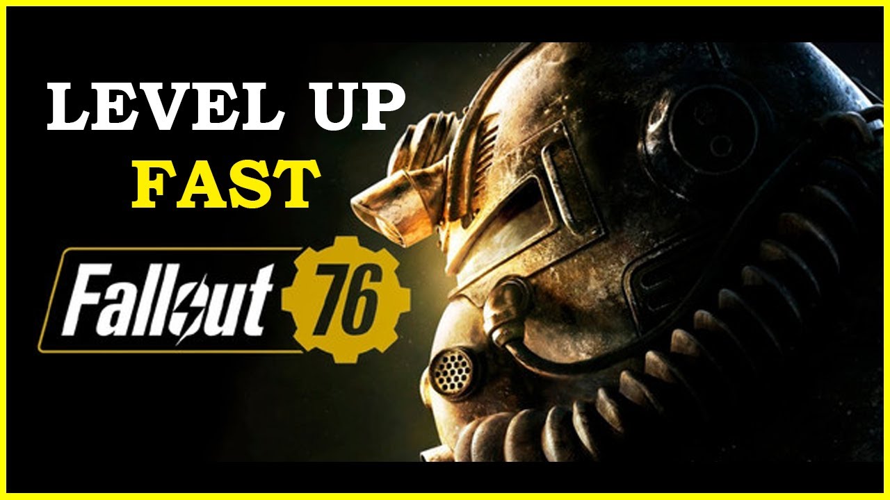 Fallout 76 Best Way To Level Up Fast (New Player Guide)