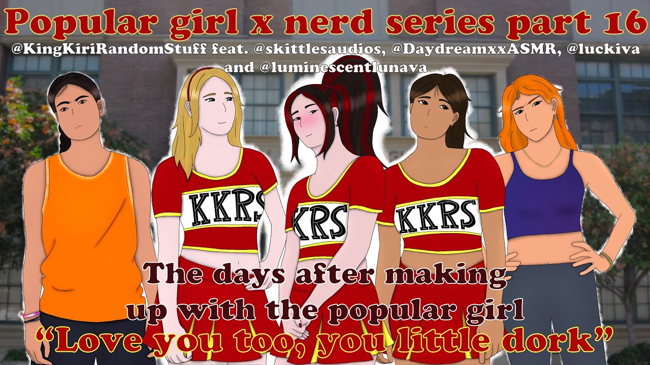 The days after making up with the popular girl [Popular girl x nerd series Part 16/feat./F4F]