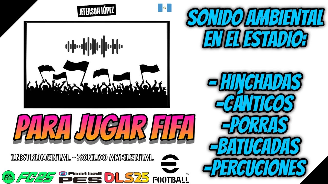 SONIDO AMBIENTAL DE ESTADIO PARA JUGAR FIFA - CÁNTICOS - PERCUCIONES - PORRAS - BATUCADAS - HINCHADA