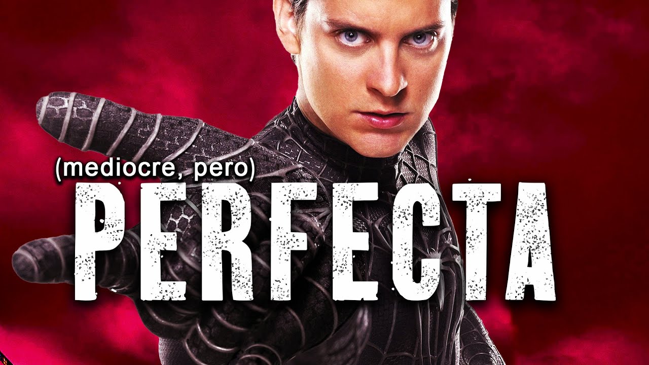 SPIDER-MAN 3: como ser PERFECTA pero MUY MEDIOCRE