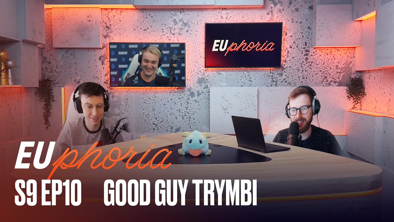 Good Guy Trymbi | EUphoria | 2022 LEC Spring S9 EP10