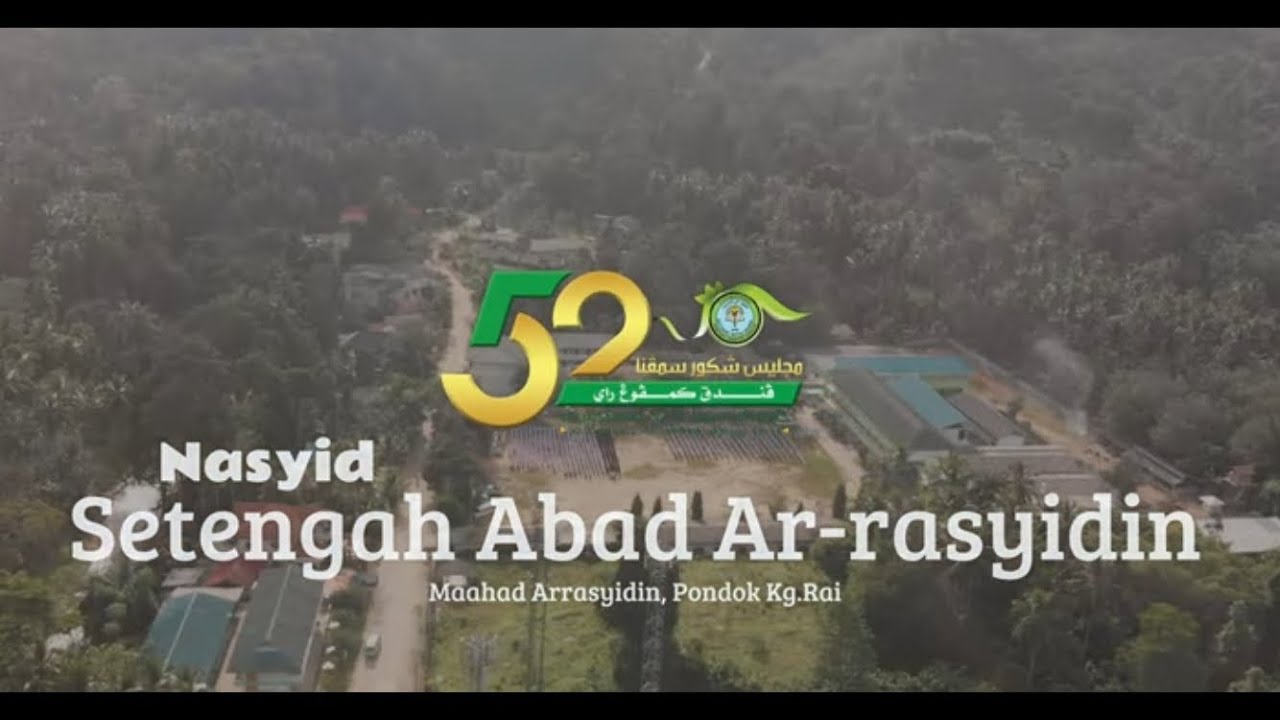 Setengah Abad Ar-rasyidin | Sempena 52 tahun pondok kampung rai [official music video]