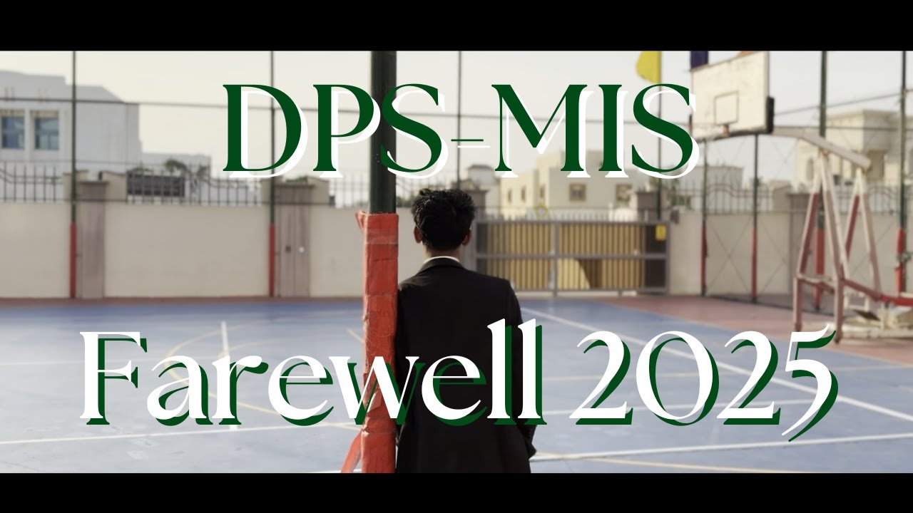 The Final Chapter: DPS-MIS Farewell Movie 2025