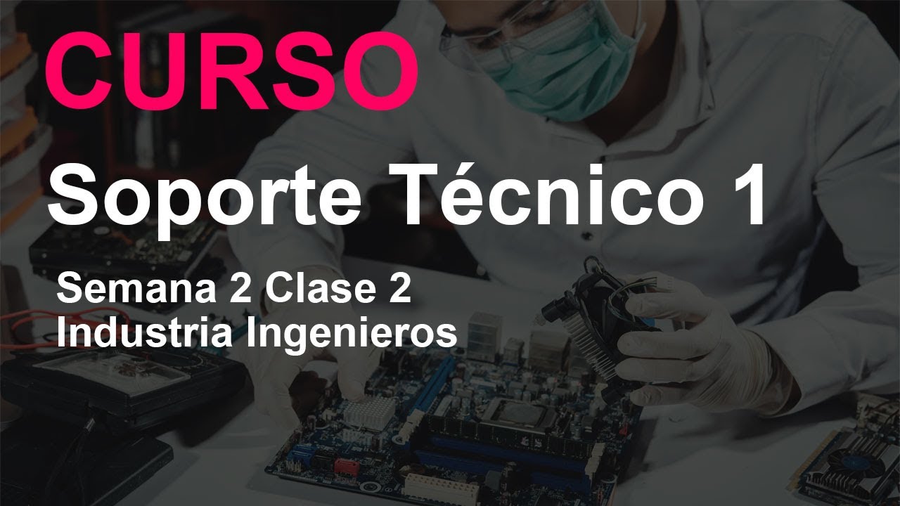 Curso Soporte Técnico 1 Semana 2 Clase 2 | Curso GRATIS HELPDESK | Curso Gratis Soporte Técnico 2026