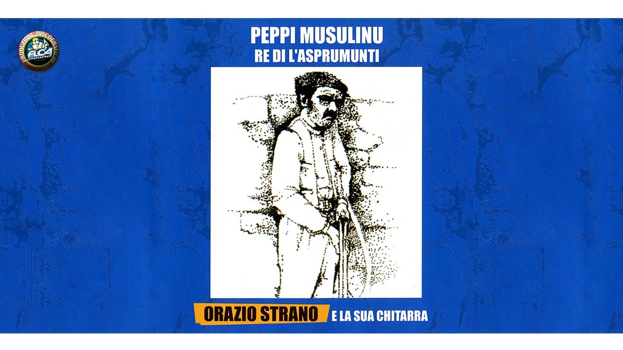 Orazio Strano e la sua chitarra - Peppi Musulinu (Re di l'Asprumunti) - FULL ALBUM