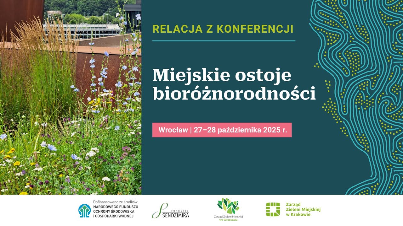 Relacja z konferencji „Miejskie ostoje bioróżnorodności