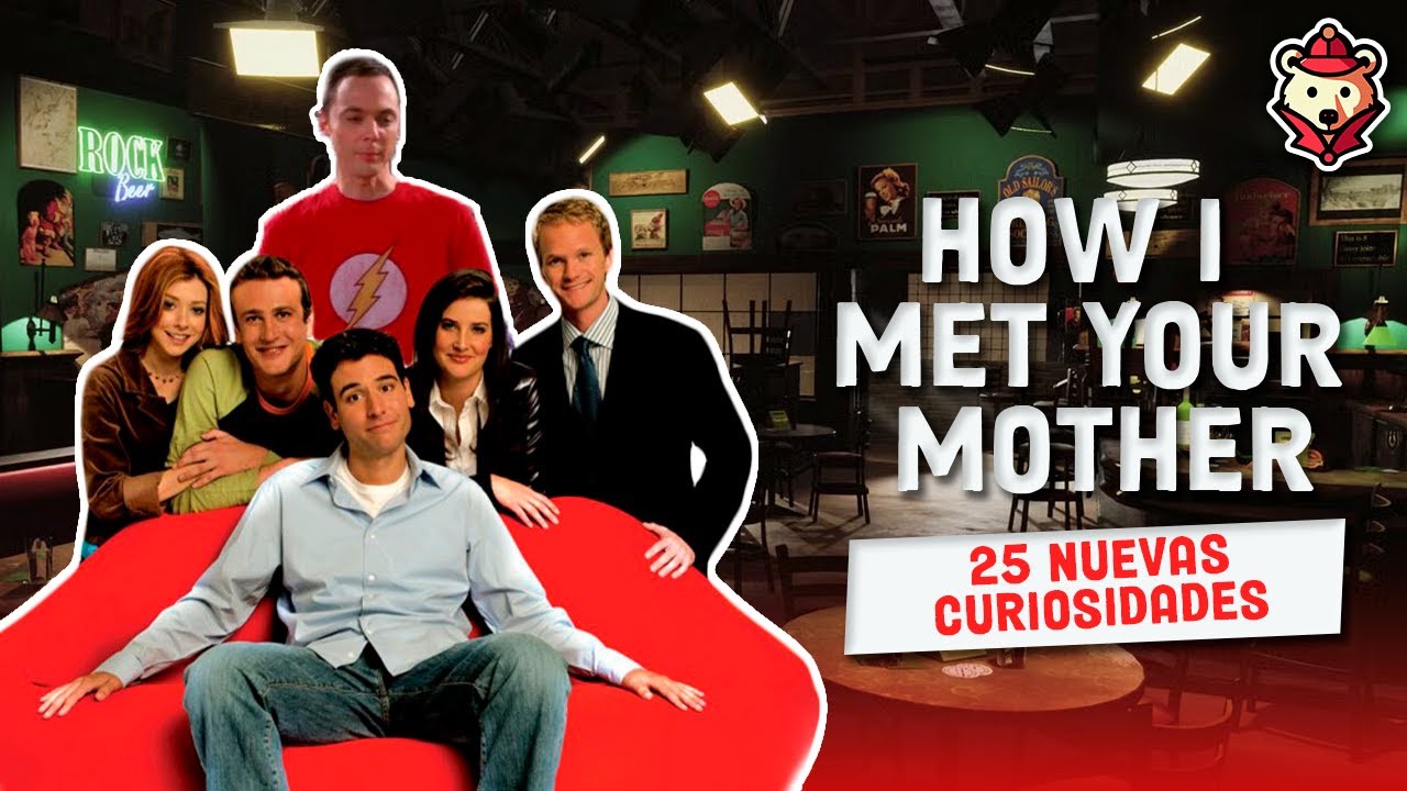How I Met Your Mother 🍍 25 curiosidades