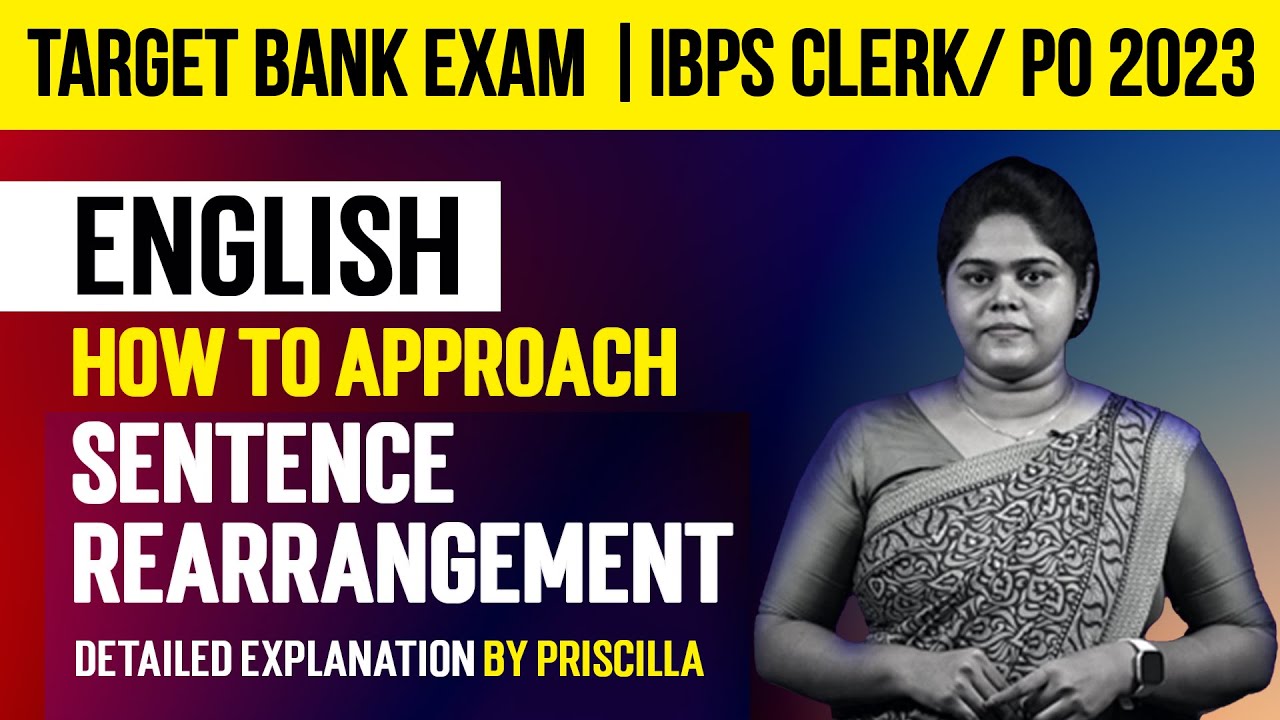 IBPS Clerk/PO 2023|English|How to Approach?|Sentence Rearrangement Detailed Explanation by Priscilla