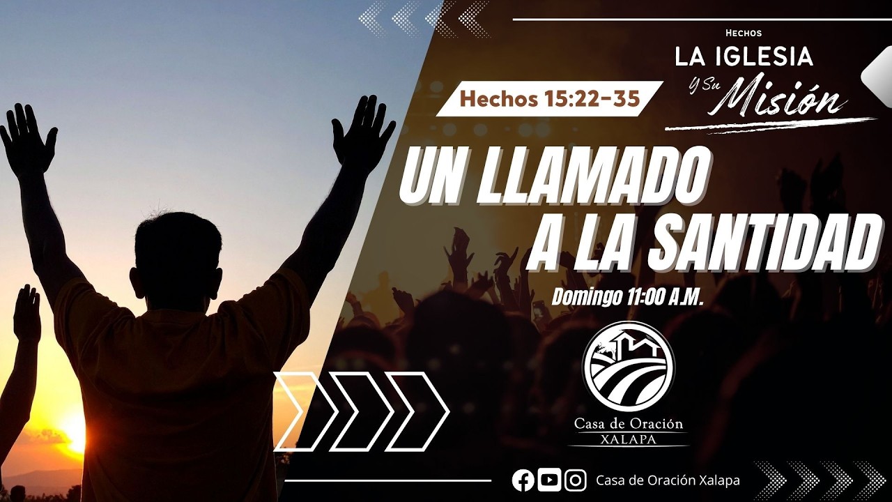 37 | Un Llamado A La Santidad | Hechos 15:22-35