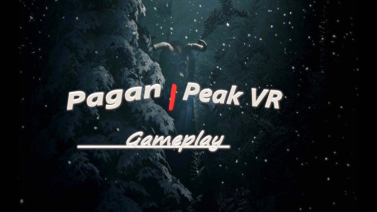 Pagan Peak VR Full Walkthrough ( no commentary )