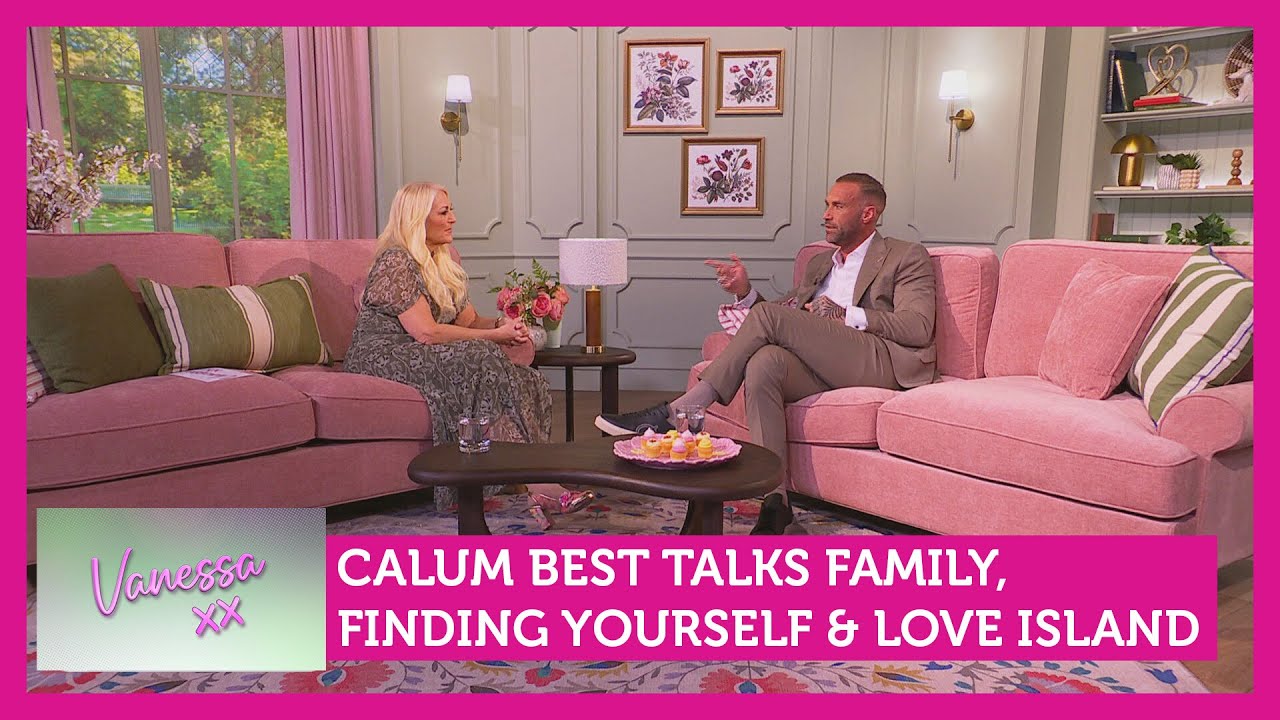 Calum Best talks family, finding yourself & Love Island | Vanessa