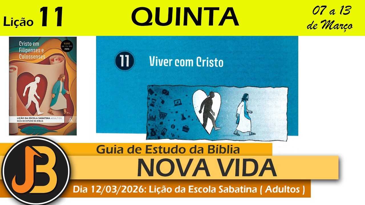 NOVA VIDA | LIÇÃO 11 DOS ADULTOS  | QUINTA DIA 12/03/26