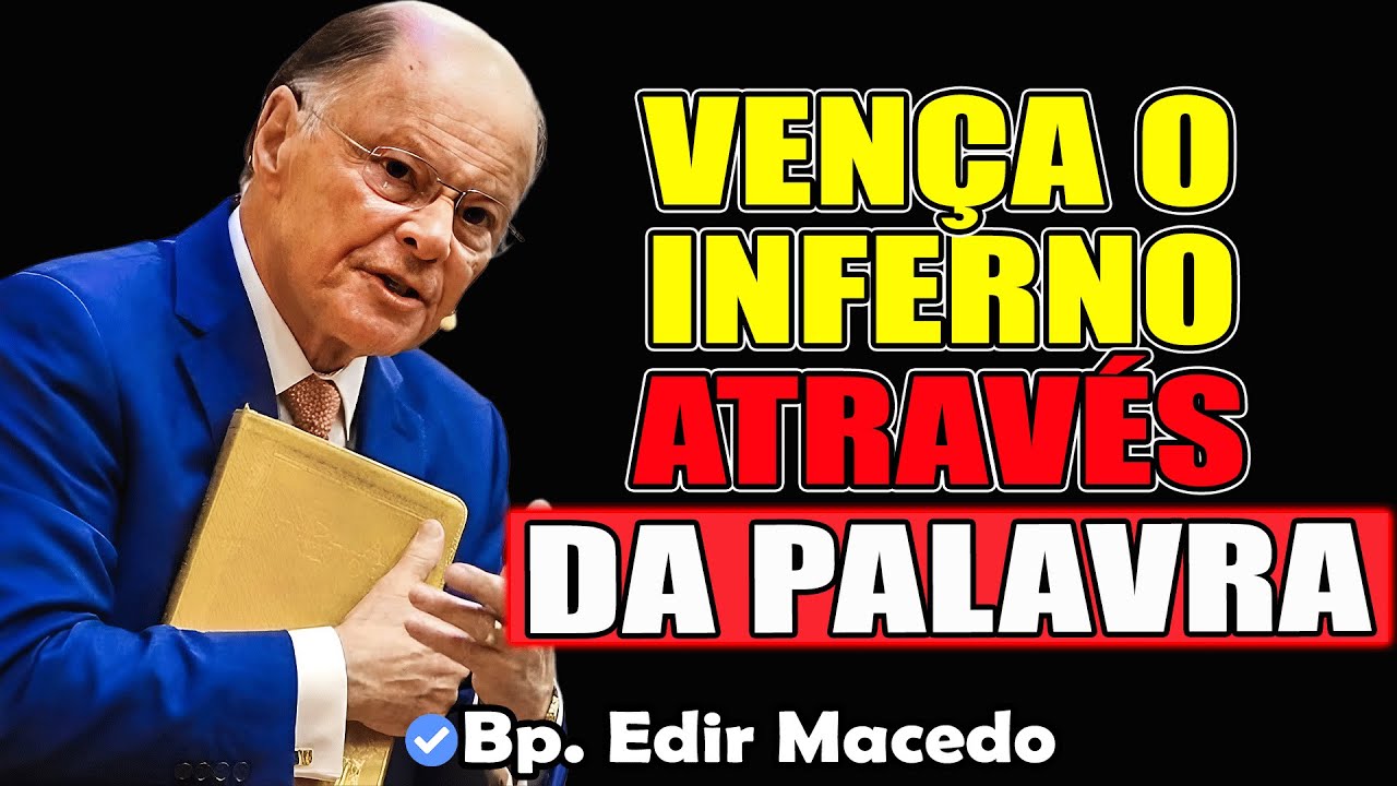 Vença O Inferno Através Da Palavra - Bispo Edir Macedo 2026