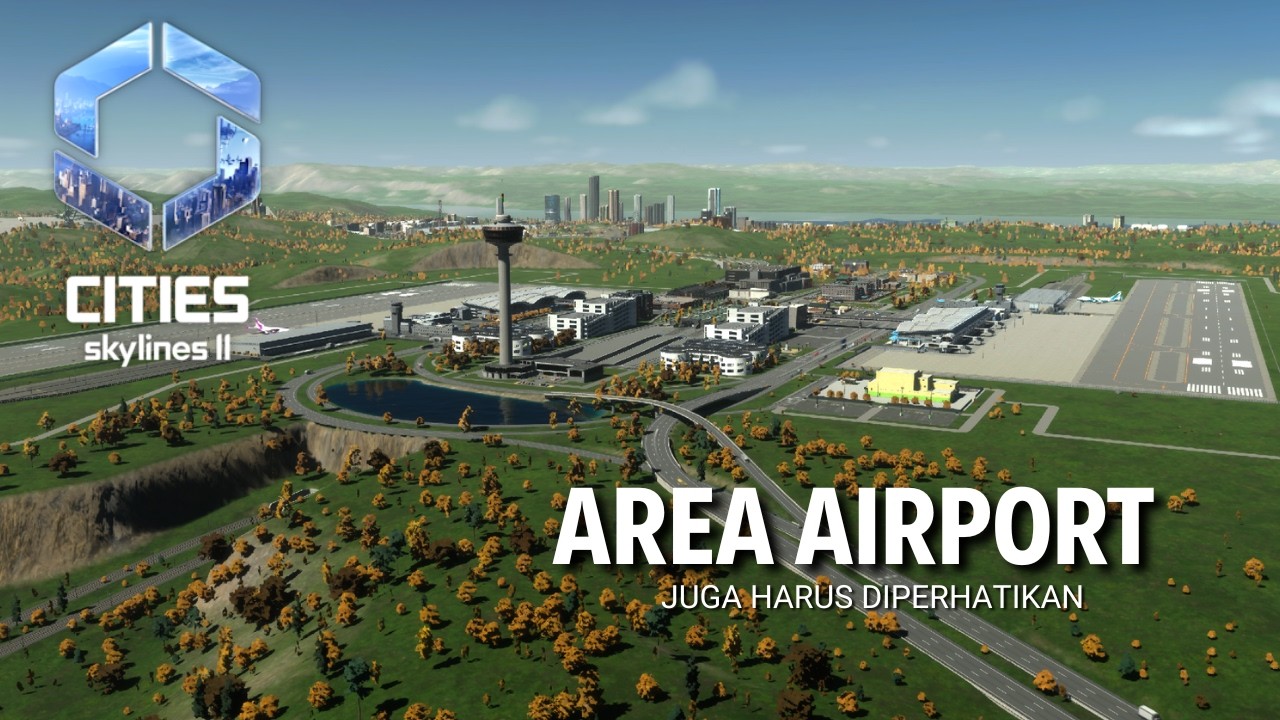 LIVE 🔴Rapihkan area Airport ?!! | #CitiesSkylines2Indonesia