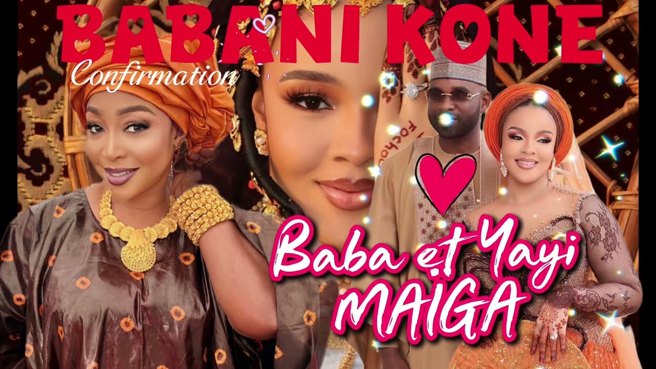 BABANI KONE CONFIRMATION BABA ET YAYI MAIGA