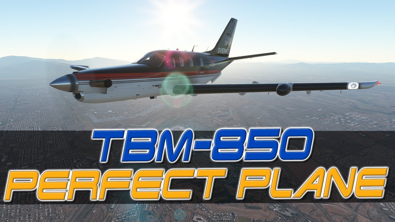 TBM-850 Is A Perfect Plane In MSFS