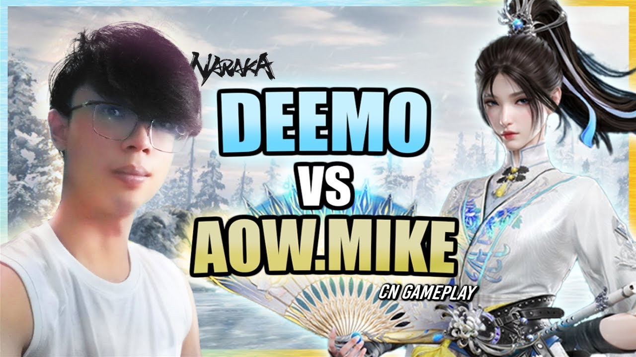 NARAKA: Bladepoint Pro #1 PEAK SEA gameplay | DEEMO VS AOW.MIKE THE BEST PLAYER IN THE WORLD!
