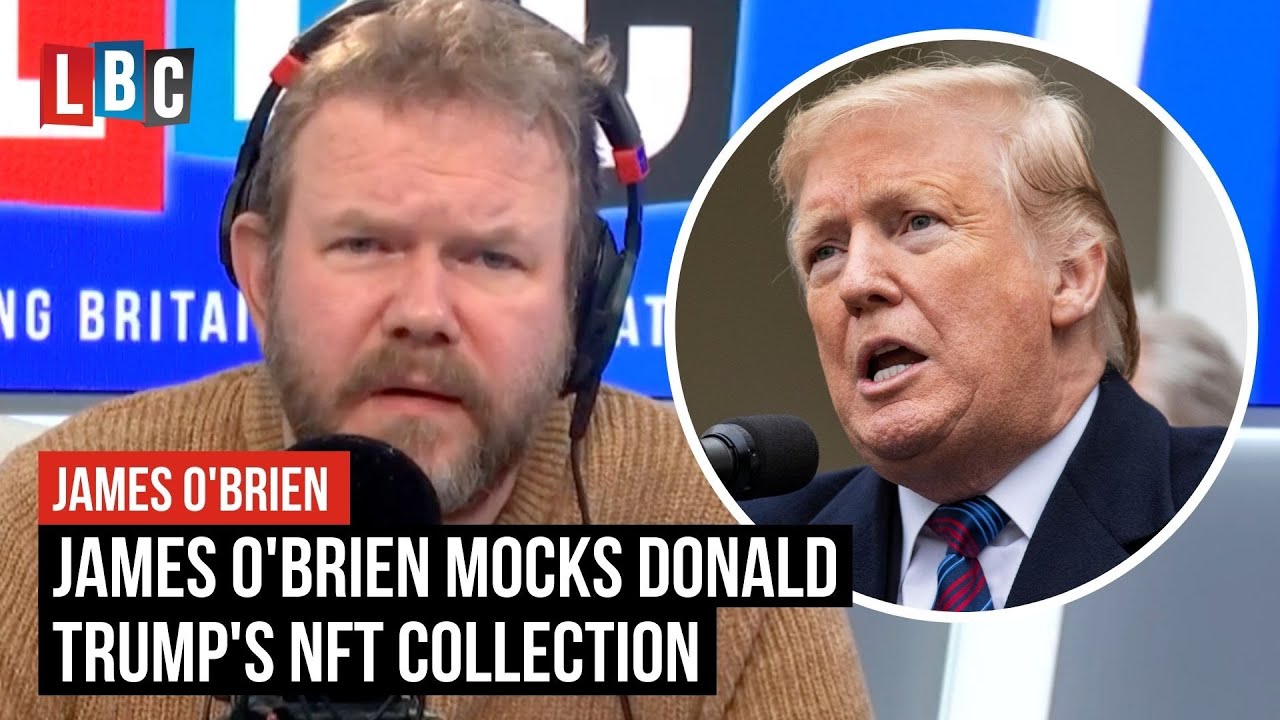 James O'Brien mocks Donald Trump's NFT collection