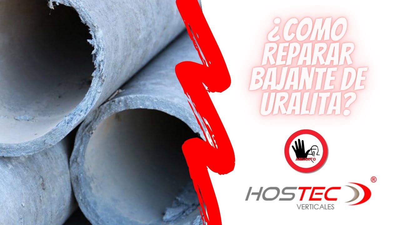 ¿Cómo Reparar o cambiar bajante de Uralita? Bajantes de Fibrocemento | Hostec