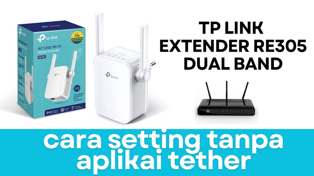 SETTING TP LINK EXTENDER RE305 AC1200 DUAL BAND TANPA APLIKASI TETHER, LANGSUNG DARI BROWSER PC
