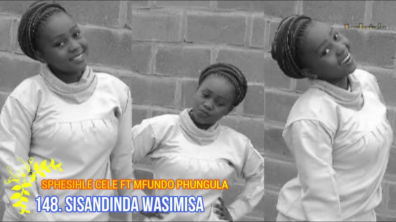 Sphesihle Cele ft Mfundo Phungula | Sisandinda wasimisa