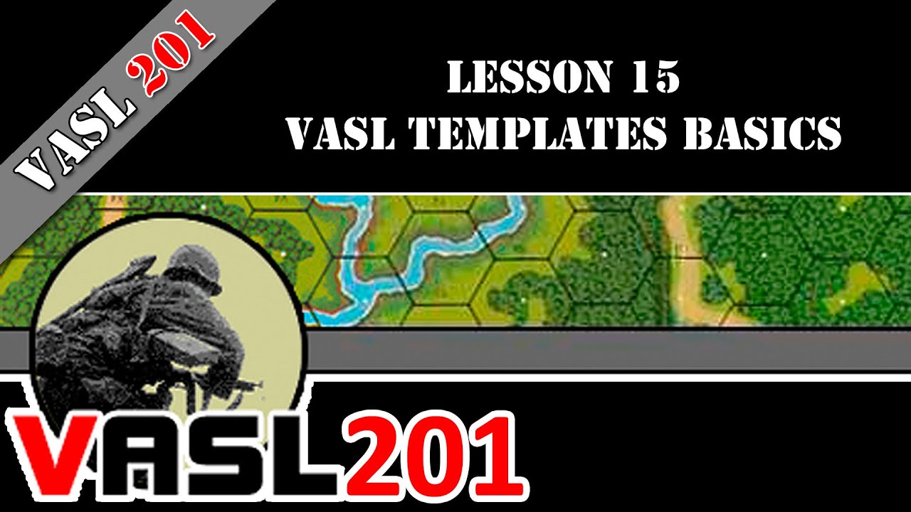 VASL 201 - Lesson 15 - VASL Templates Basics