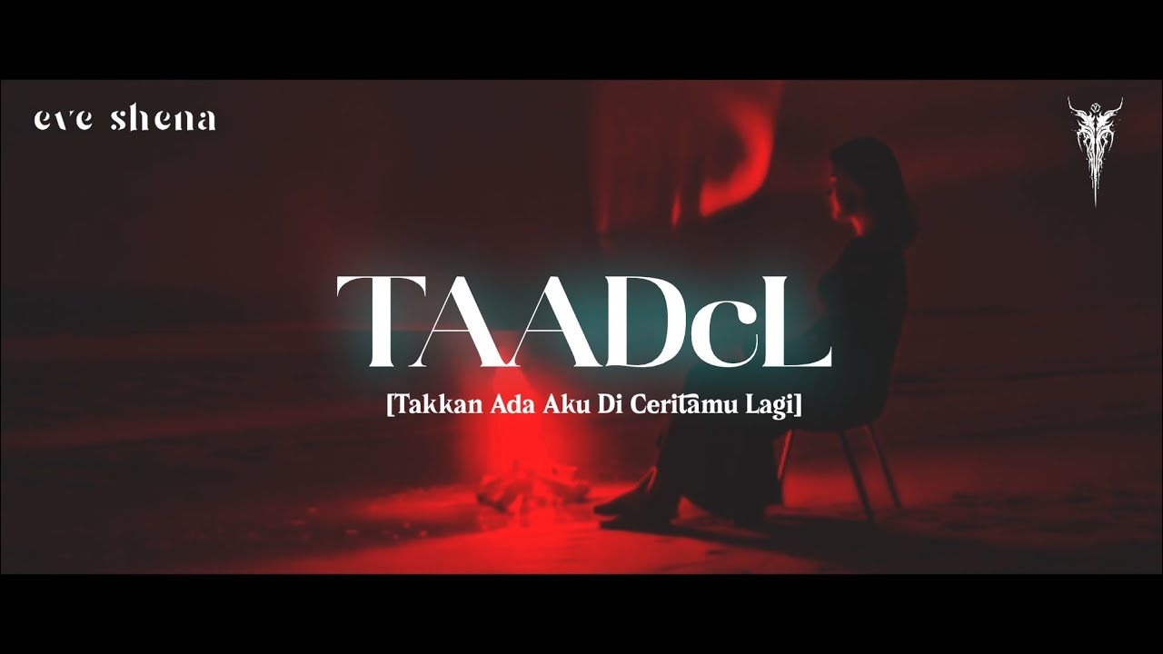 Eve Shena - TAADcL (Official Lyrics Music) #eveshenaofficial #taadcl #emo