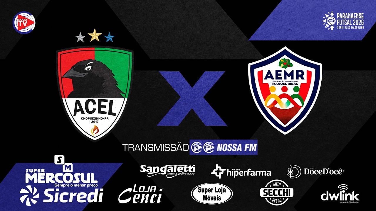 🔴 AO VIVO | ACEL Chopinzinho x Manoel Ribas | Série Ouro 2026