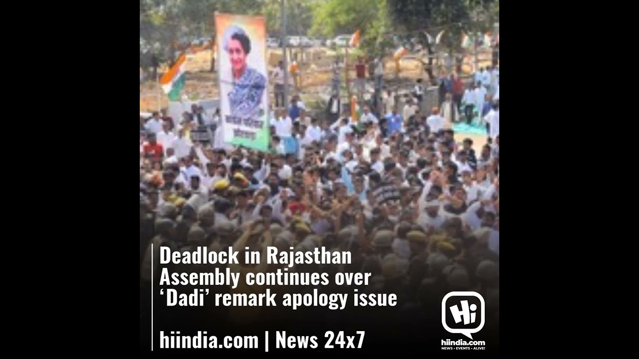 Deadlock in Rajasthan Assembly continues over &lsquo;Dadi&rsquo; remark apology issue  hiindia.com | News 24x7