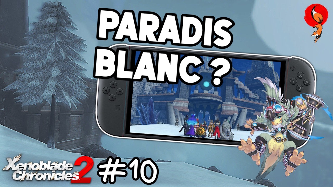 Je découvre LA PLUS BELLE RÉGION de tout le jeu ! (Let's play découverte XENOBLADE CHRONICLES 2 #10)