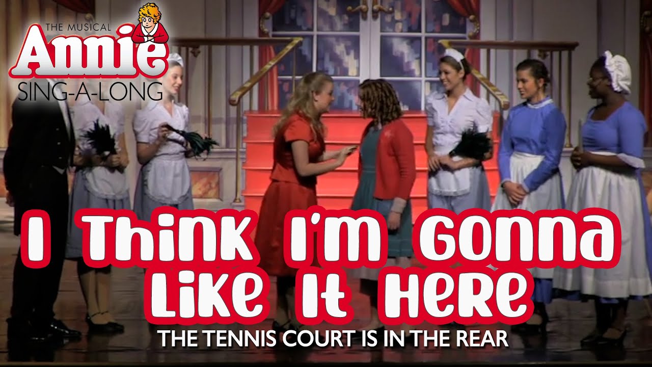 Annie- I Think I'm Gonna Like It Here (Sing-a-Long Version)