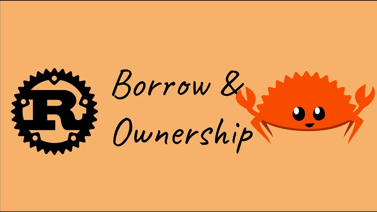 Rust: Borrowing and Ownership