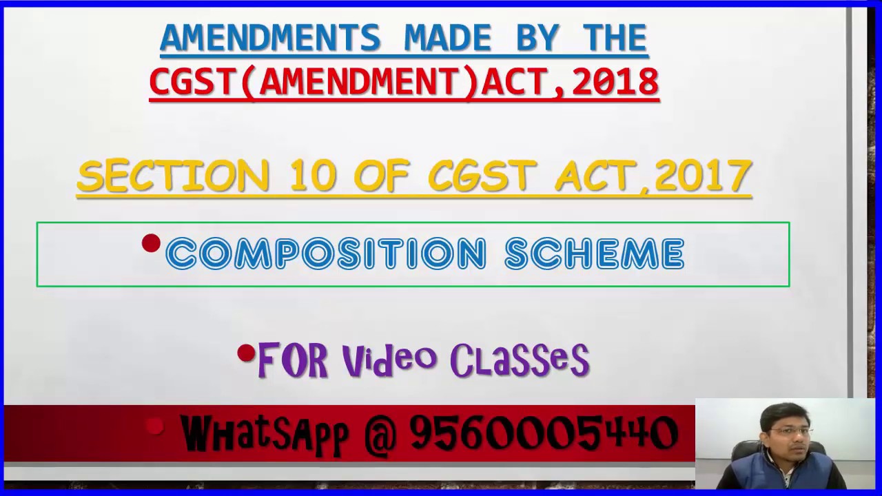 Section 10 Composition Scheme as CGST(Amendment)ACT,2018