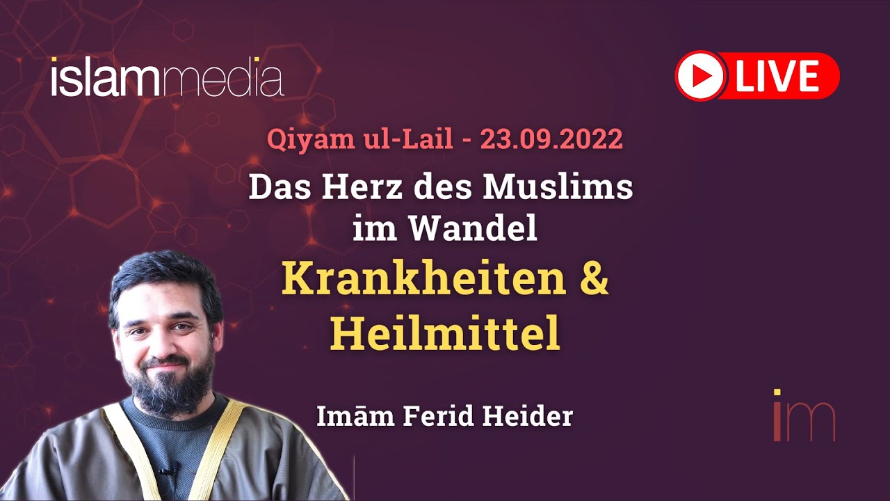 Das Herz des Muslims im Wandel - Krankheiten & Heilmittel | Imām Ferid Heider