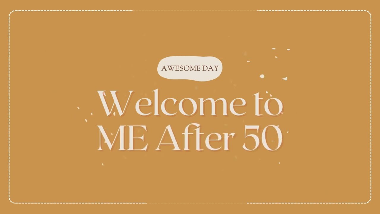 ME After 50 - Life after 50