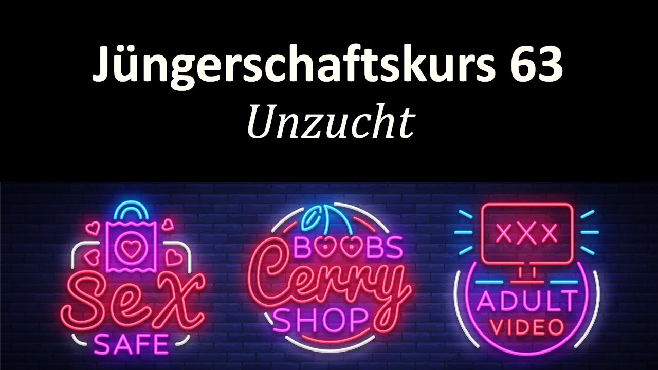 Reinheit in einer verführerischen Welt - Jüngerschaftskurs #063 - Unzucht, Hurerei